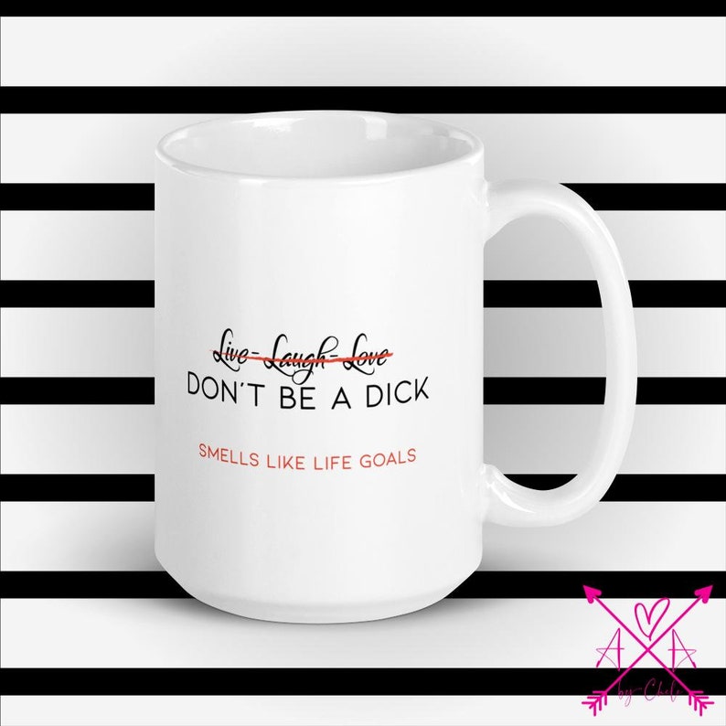 Don't be a Dck Coffee Mug image 2