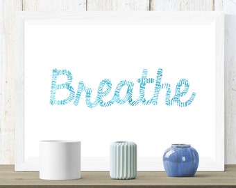 Breathe Mindfulness Typography Print in Sea Blue | Inhale Exhale Yoga and Meditation Print