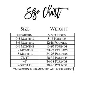 May include: Size chart for baby clothes, showing sizes from newborn to youth XS and corresponding weight ranges in pounds.  **NEWBORN TO 18 MONTHS ARE BODYSUITS**