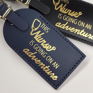This Nurse is Going on a Vacation!  Luggage Tag Gifts - Traveler - Wedding - Birthday & More! Made in the USA