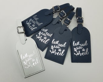 Last Sail Before the Veil! with Anchor Luggage Tag - Gifts - Traveler - Wedding - Birthday & More! @CurrysLeather