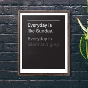 Morrissey - Every Day Is Like Sunday - Art Print / Poster - The Smiths / Moz - Manchester - Typography - Music Lyrics