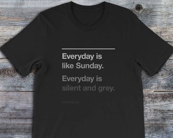 Morrissey - Cada día es como domingo - Camiseta - The Smiths / Moz - Mánchester - Tipografía - Letras de canciones