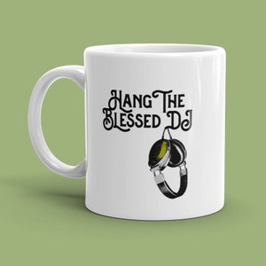 Hang The Blessed DJ - Coffee Mug - The Smiths - Morrissey - DJ - Post-Punk - Manchester - Alternative - Music Lyrics - Punk - Indie - Tea