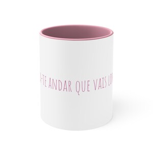 Deixa-Te Andar Que Vais Longe Coffe Mug, 11oz, Portuguese Mugs, Funny Mugs, Sarcasm Mug, Drunk Mug, Drinking Mug, Snarky Mug, Funny Mug