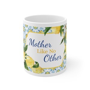 Mother Like No Other- 11oz Ceramic Coffee Mug 11oz, Mothers Mug, Mothers Day Mug, Cute and Trendy Mug, Floral/Boho Mug, Alma Coast Mug.