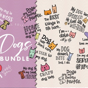 SVG Cut Files for Cricut, Silhouette and Sublimation,  Doq quotes and Dog art, Instant Download, Original Designs, High Quality artwork