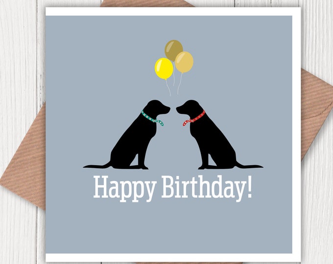 Happy Birthday black Labradors, balloons