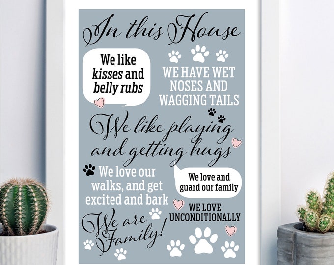 In this house… we like playing and getting hugs, Christmas gift, birthday gift, love unconditionally, from the dog, dog's house