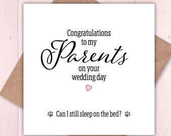 Congratulations to my Parents on your Wedding Day card – can I still sleep on the bed? Wedding card from the dog