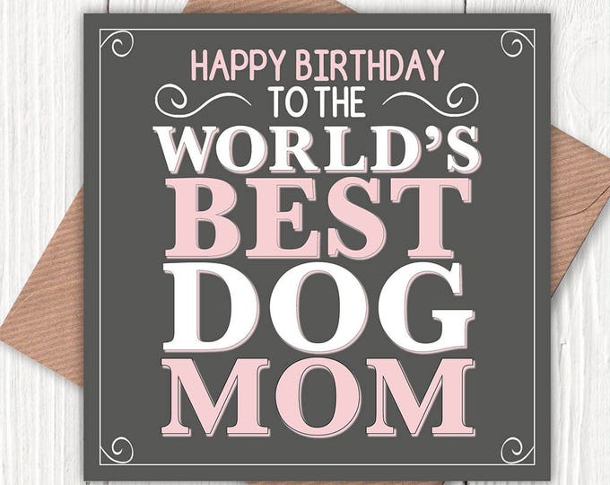 Happy Birthday to the World’s Best Dog Mom/Mum card, dog mom, dog mum, dog lovers, vintage-look greetings cards
