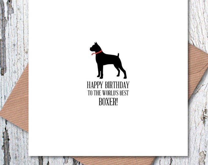 Happy Birthday to the World’s Best Boxer Card, dog birthday