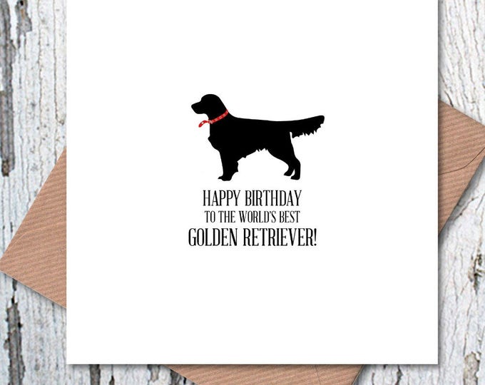 Happy Birthday to the World’s Best Golden Retriever card, dog birthday, dog birthday card