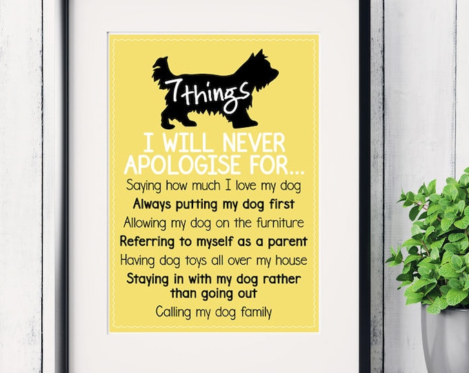 Personalised Father’s Day print 7 things I will never apologise, apologize for dog lover print, Christmas gifts, dog art print