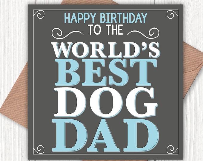 Happy Birthday to the World’s Best Dog Dad card, dog lovers, dog dads, dog dad birthday, vintage-look greetings cards