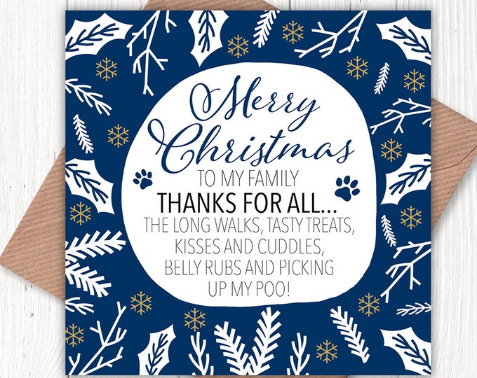 Merry Christmas to my family from the dog greetings card, thanks for picking up my poo!