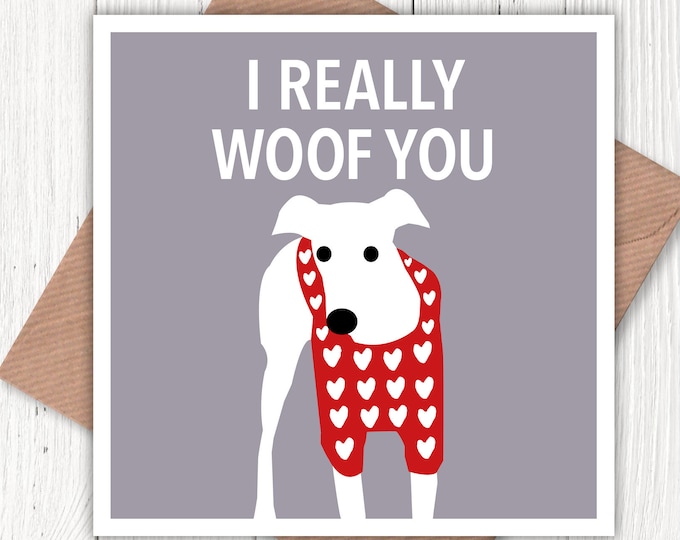 I really woof you! Valentine’s card, birthday card