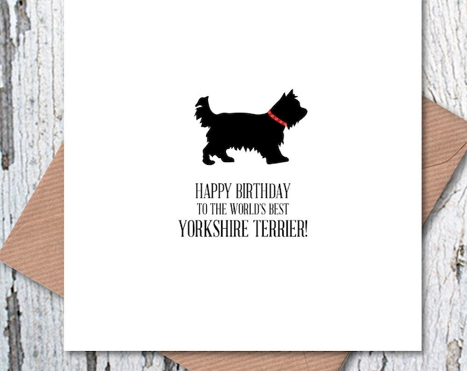 Happy Birthday to the World’s Best Yorkshire Terrier Card, dog birthday, dog birthday card