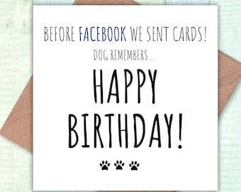 Dog remembers… Before Facebook we sent Cards! Happy Birthday card, dog lovers