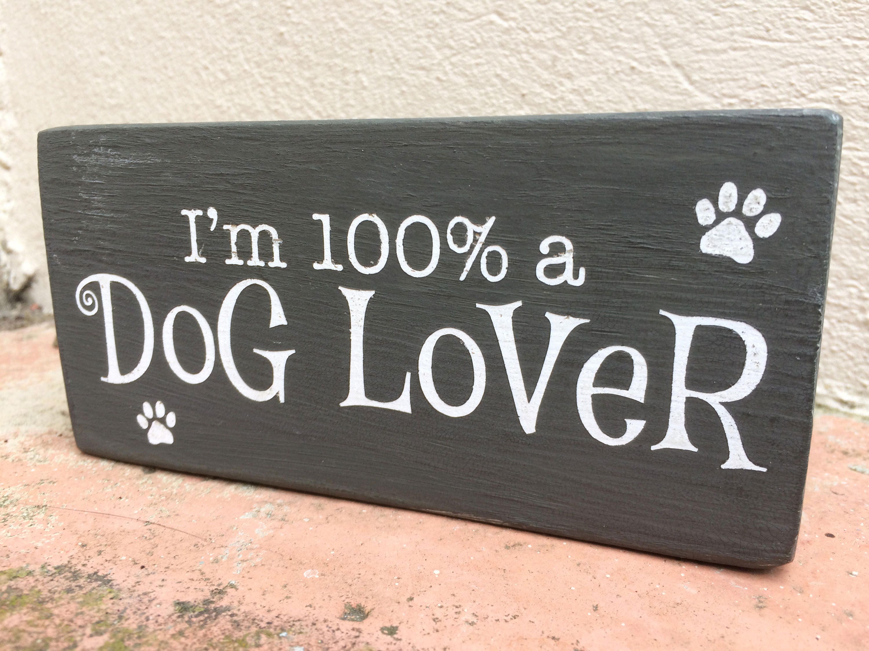 I’m 100 a Dog Lover handmade wooden block sign, Christmas gifts, dog