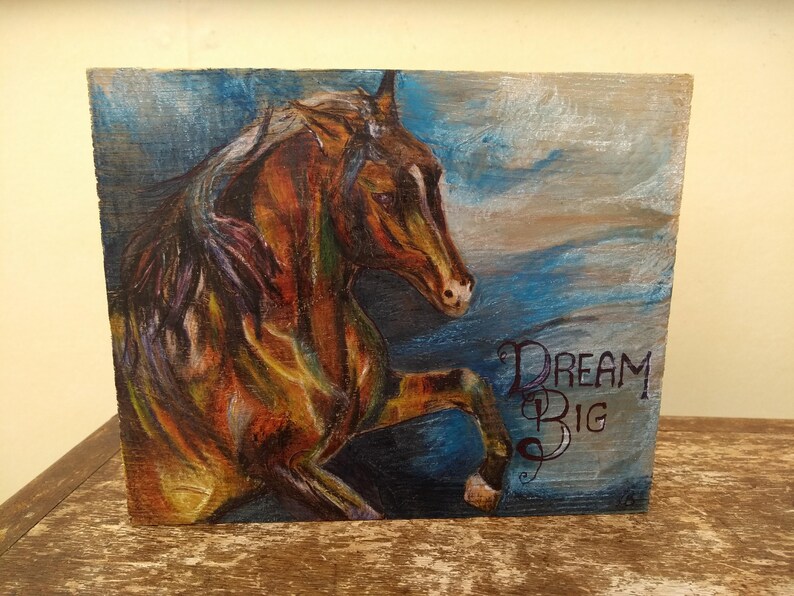 Freestanding wooden ornament for the home Dream Big Inspirational Quote With Watercolour Pencil Artwork and Horse Drawing on Reclaimed Wood