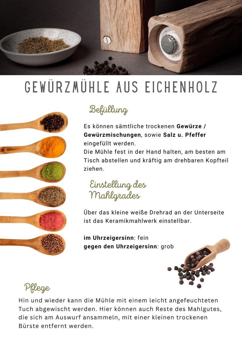 May include: A wooden spice grinder with a white knob on top. The grinder is made of oak wood and has a natural finish. The text "Gew&uuml;rzm&uuml;hle aus Eichenholz" is printed on the front of the grinder. The text "Bef&uuml;llung" is printed below the grinder. The text "Einstellung des Mahlgrades" is printed below the grinder. The text "Pflege" is printed below the grinder.