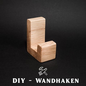 DIY - Klebehaken Holz Wandhaken aus Eiche, ohne bohren, Eichenhaken, Holzhaken Küchenhaken, Handtuchhalter, Kleiderhaken