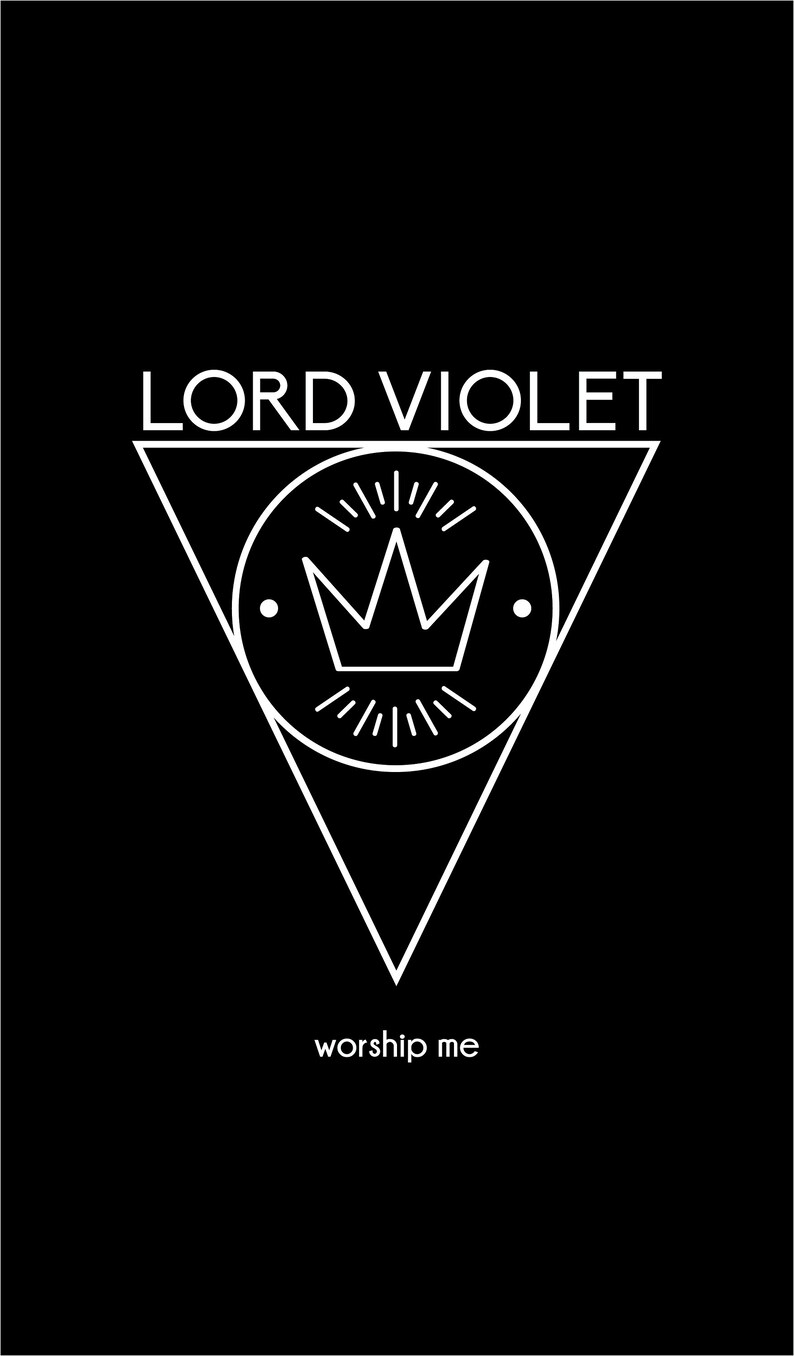 May include: A black and white graphic design with the text "LORD VIOLET" and the words "worship me" below a triangle with a circle inside containing a crown.