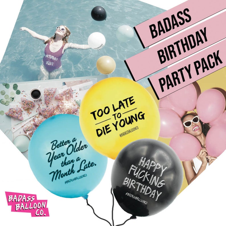 Badass Birthday Balloon Pack by Badass Balloon Co. Badass Balloons for Badass People. Funny balloons. Offensive Balloons and Party Favors 