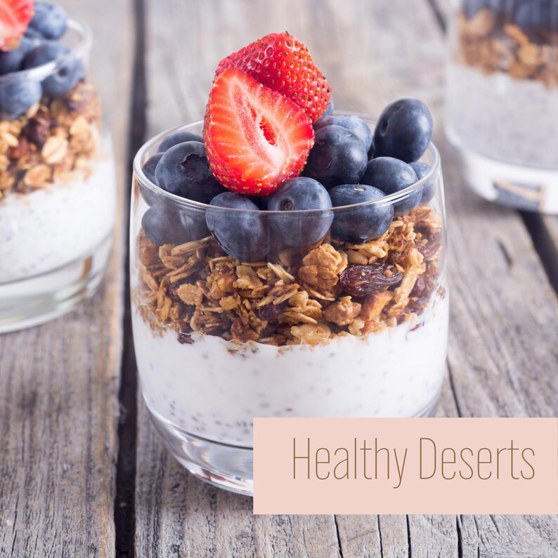 May include: A clear glass filled with layers of white yogurt, crunchy granola with raisins, and topped with fresh blueberries and a sliced strawberry. A pink rectangular overlay at the bottom contains the text Healthy Deserts.
