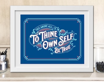 To Thine Ownself 8x10 Typography Design Actual Print