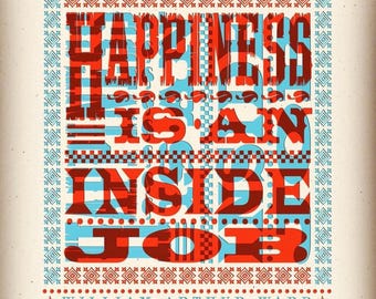 Happiness is an Inside Job Typographic Art Actual Print