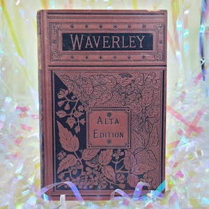 Antique Book Waverley, or the Sixty Years Since Sir Walter Scott Alta Edition Vintage Boo
