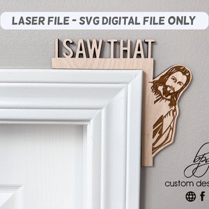 DIGITAL *combo* Funny Humor Sarcastic Jesus I Saw That Left Right Door Sign Magnet Dorm Home Kids Teens College SVG Laser Glowforge Aura