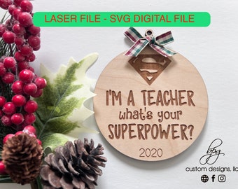 Digital Download Teacher Superpower Gift Christmas Ornament Keepsake SVG Laser File Design DIY Glowforge Wood Acrylic 3D