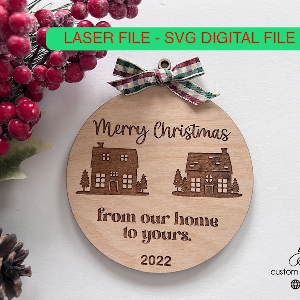 Digital Neighbor Our Home to Yours House Moving Friend Gift Christmas Ornament Exchange Keepsake SVG Laser File Design DIY Glowforge