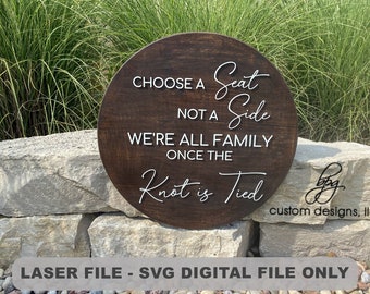 DIGITAL DOWNLOAD Wedding Choose Seat Side Family Knot Tied Sign Modern Rustic Farmhouse Ceremony Reception Bride Groom - SVG File