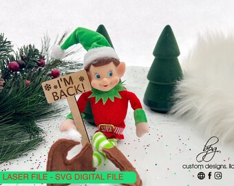 DIGITAL Elf Prop I'm Back Welcome Sign Christmas Xmas Holiday SVG Laser Cut File Design DIY Glowforge Wood Accessories Elves