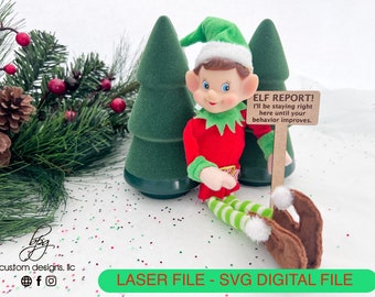 DIGITAL Elf Prop Elf Report Bad Behavior Sign Christmas Xmas Holiday SVG Laser Cut File Design Glowforge Accessories Elves Kit Bundle