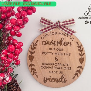 Digital Job Made Coworker Friend Potty Mouth Work Inappropriate Gift Christmas Ornament Exchange SVG Laser Glowforge Friendship Funny Humor
