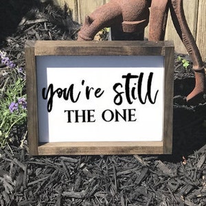 You're Still the One, You're Still the One Sign, Bedroom Decor, Bedroom ...