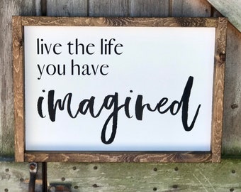 Live The Life You Have Imagined Etsy