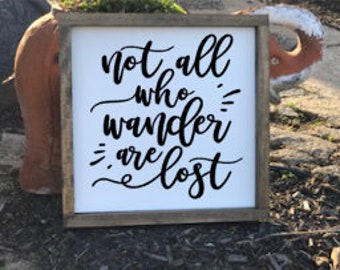 Items similar to 13 inch Not All who Wonder Are Lost Sign (black with ...