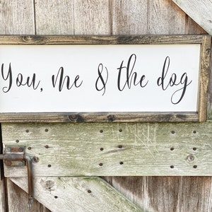 You Me and the Dog, You Me and the Dog Sign, Dog Sign, Dog Decor, Pet Sign, Pet Decor, Wood Sign, Dog Decor