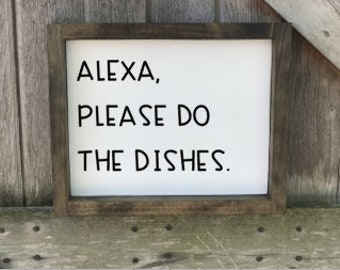 Kitchen Sign, Kitchen Decor, Funny Sign, Funny Kitchen Sign, Funny Kitchen Decor, Alexa Please Do The Dishes, Wood Sign, Funny Wall Decor