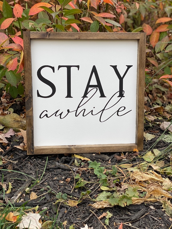 Stay Awhile Sign, Stay Awhile, Wall Decor, Wood Wall Sign, Living Room Decor, Living Room Sign, Guest Bedroom Sign, Bedroom Sign, Kitchen