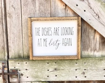 The Dishes Are Looking At Me Dirty Again Sign, Kitchen Decor, Kitchen Sign, Kitchen Wall Art, Funny Kitchen Sign, Funny Sign, Wood Sign
