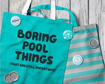 Boring Pool Things (That are Still Important) SVG, Tote Bag SVG, Saying SVG, Cut File for Cricut, Silhouette and Lasers- svg, png, esp, dxf