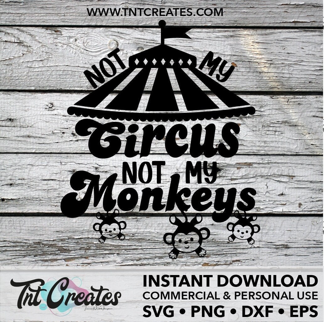 not my monkey not my circus