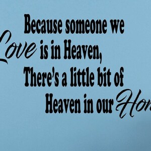 Because someone we love is in heaven wall sticker, Religious inspirational wall decor, Heaven wall art vinyl decal sticker Remembrance Gift